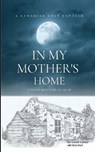 In My Mother's Home - Brian Ward ; David Carter - 9781777730000