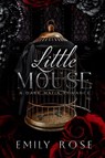 Little Mouse - Emily Rose - 9781778023644
