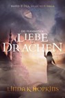 Die Flammende Liebe des Drachen - Linda K Hopkins - 9781778162916