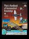Pilot's Handbook of Aeronautical Knowledge FAA-H-8083-25B - U S Department of Transportation ; Federal Aviation Administration (FAA) - 9781778268809