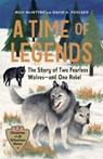 A Time of Legends - Rick McIntyre ; David A. Poulsen - 9781778401930