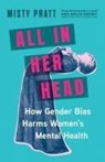 All In Her Head - Misty Pratt - 9781778402821
