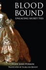 Blood Bound: Unlacing Secret Ties - Marie-Josée Poisson - 9781778490408