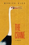 The Crane - Monica Kidd - 9781778530432