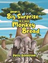 Amari's Big Surprise... It's not Monkey Bread - Patti Bonesteel - 9781778834417