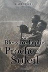 La Blessure la plus Proche du Soleil - Karl Berger - 9781778835889