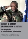 History in History of Ambazonian Resistance - Peter Ateh-Afac Fossungu - 9781779282095