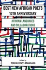 Best New African Poets 10th Anniversary - Tendai R. Mwanaka - 9781779338532