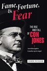 Fame, Fortune, and Fear - John Fuller - 9781779415059