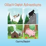 Ollie's Oasis Adventure - Cierra Banks - 9781779419651