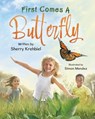 First Comes a Butterfly - Sherry Krehbiel - 9781779442246