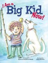I Am a Big Kid Now! - Elena Jurasaite-O'Keefe - 9781779443076