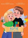 ALFIE SAVES THE DAY! - Barbara Swisher Amundson - 9781779443762