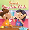 Sweet Playdate Club - Luz Dang - 9781779444103