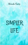 Simpler Life - Miranda Harris - 9781779483195