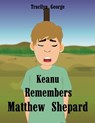 Keanu Remembers Matthew Shepard - Tracilyn George - 9781779484796