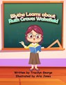 Blythe Learns About Ruth Graves Wakefield - Tracilyn George - 9781779485274