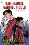 Teen Titans: Robin - Kami Garcia ; Gabriel Picolo - 9781779512246