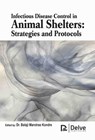 Infectious Disease Control in Animal Shelters: Strategies and Protocols - Balaji Marotrao Kondre - 9781779564047