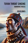 Tuvan Throat Singing - Ripley Jones - 9781779612236