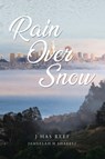 Rain Over Snow - J Has Reef - 9781779623553
