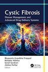 Cystic Fibrosis - Bhupendra G. Prajapati ; Rishabha Malviya ; Sonali Sundram - 9781779640406