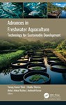 Advances in Freshwater Aquaculture - Tarang Kumar Shah ; Madhu Sharma ; Mohd. Ashraf Rather - 9781779640840