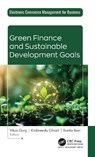 Green Finance and Sustainable Development Goals - Vikas Garg ; Krishnendu Ghosh ; Ronita Ram - 9781779642301