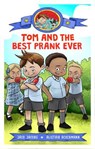 Tom and the best prank ever - Jaco Jacobs - 9781779991133
