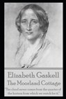 The Moorland Cottage By Elizabeth Gaskell - Elizabeth Gaskell - 9781780006123