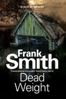 Dead Weight - Frank Smith - 9781780108469