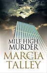 Mile High Murder - Marcia Talley - 9781780109459