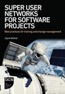 Super User Networks for Software Projects - Jayne Mather - 9781780176109