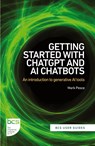 Getting Started with ChatGPT and AI Chatbots - Mark Pesce - 9781780176413