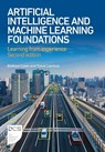 Artificial Intelligence and Machine Learning Foundations - Andrew Lowe ; Steve Lawless - 9781780176734