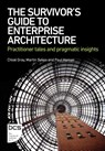 The Survivor's Guide to Enterprise Architecture - Chloe Gray ; Martin Sykes ; Paul Homan - 9781780176963