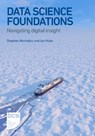 Data Science Foundations - Stephen Mariadas ; Ian Huke - 9781780176994