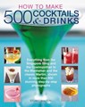 How to Make 500 Cocktails & Drinks - Stuart Walton - 9781780195230