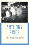 The Old Vengeful - Anthony Price - 9781780220499