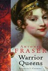 Warrior Queens - Lady Antonia Fraser - 9781780220703