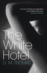 The White Hotel - D M Thomas - 9781780224541