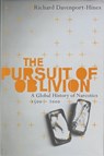 The Pursuit of Oblivion - Richard Davenport-Hines - 9781780225425