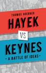 Hayek vs Keynes - Thomas Hoerber - 9781780237305