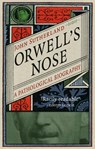 Orwell’s Nose - John Sutherland - 9781780238265