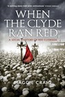 When The Clyde Ran Red - Maggie Craig - 9781780275062