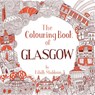 The Colouring Book of Glasgow - Eilidh Muldoon - 9781780276144