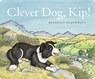 Clever Dog, Kip! - Benedict Blathwayt - 9781780276151