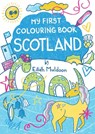 My First Colouring Book: Scotland - Eilidh Muldoon - 9781780278636