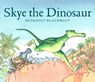 Skye the Dinosaur - Benedict Blathwayt - 9781780278858