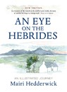 An Eye on the Hebrides - Mairi Hedderwick - 9781780279152